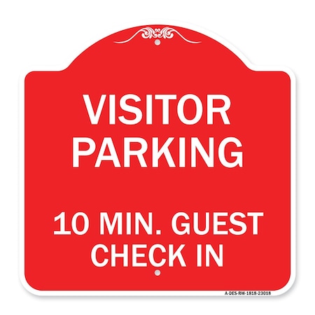 Reserved Parking Visitor Parking 10 Min. Guest Check In, Red & White Aluminum Architectural Sign